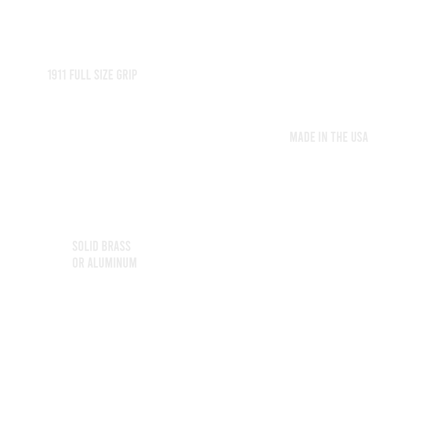 White background with text '1911 Full Size Grip', 'Made in the USA', 'Solid Brass or Aluminum'.